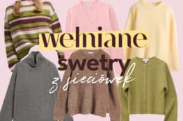 wełniane swetry z sieciówek