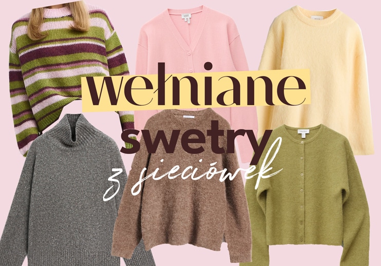 wełniane swetry z sieciówek